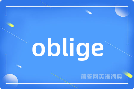 oblige