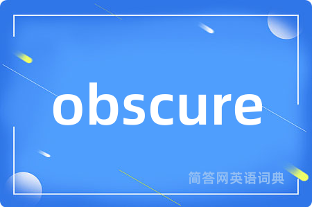 obscure