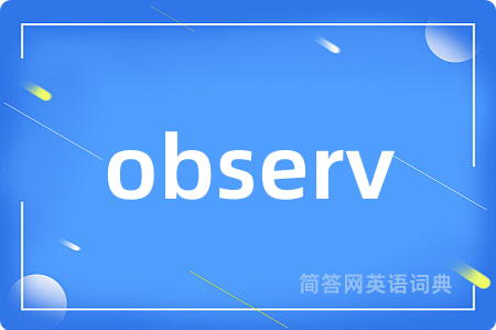 observ