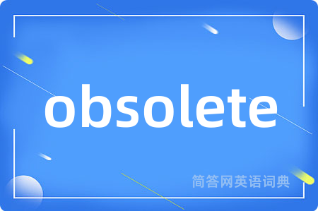 obsolete