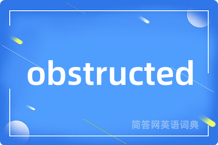obstructed