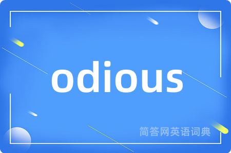 odious