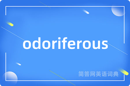 odoriferous