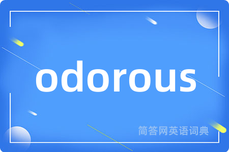 odorous