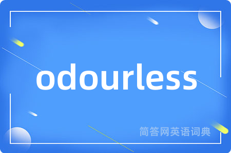 odourless