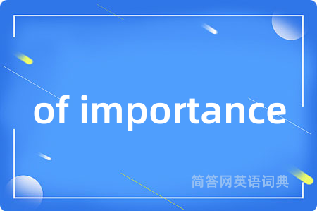 of importance