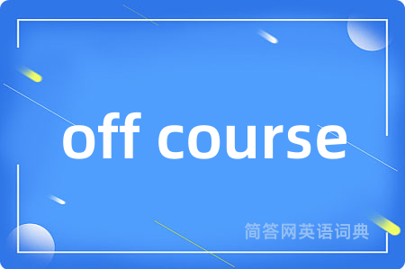 off course