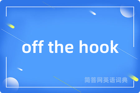 off the hook