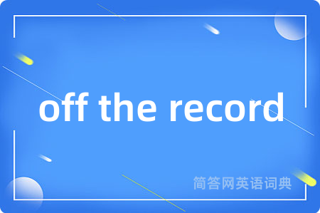 off the record
