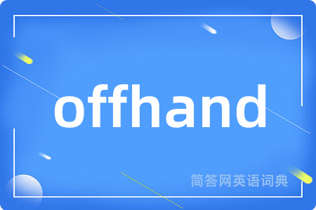 offhand