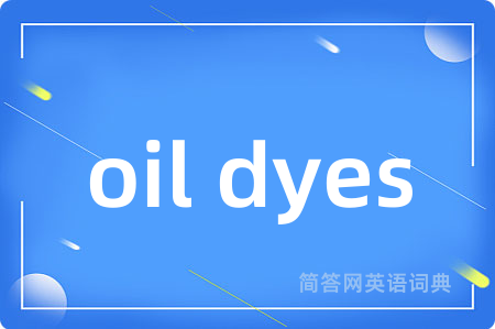 oil dyes