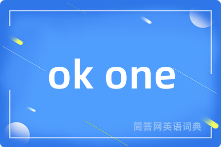 ok one
