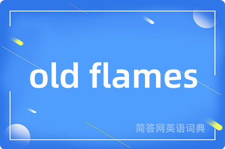 old flames