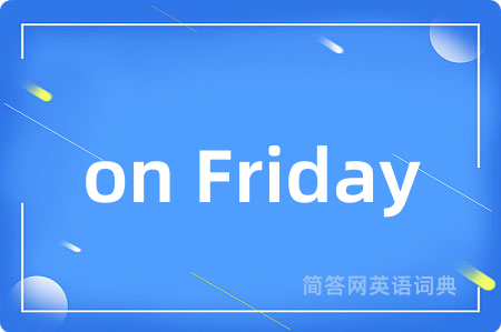 on Friday