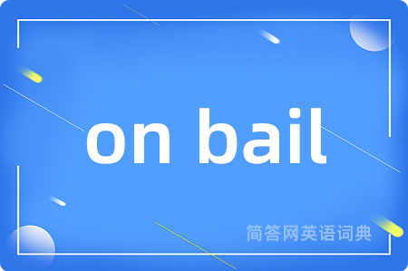 on bail