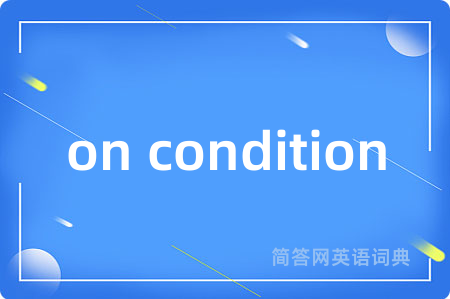 on condition