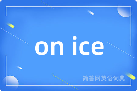 on ice