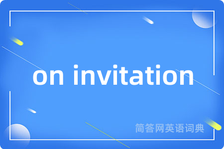 on invitation