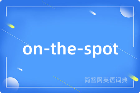 on-the-spot