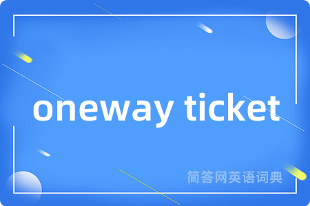 oneway ticket