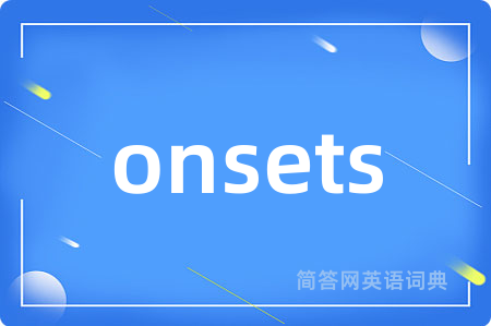 onsets