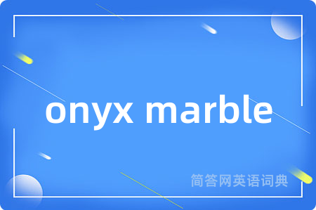 onyx marble