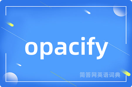 opacify
