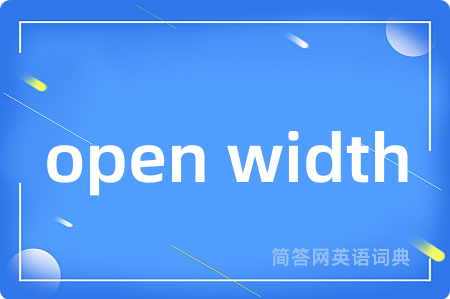 open width