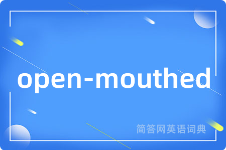 open-mouthed