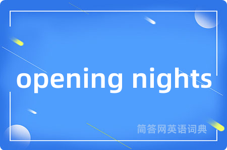 opening nights