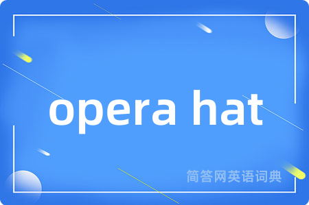 opera hat