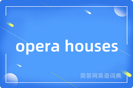 opera houses