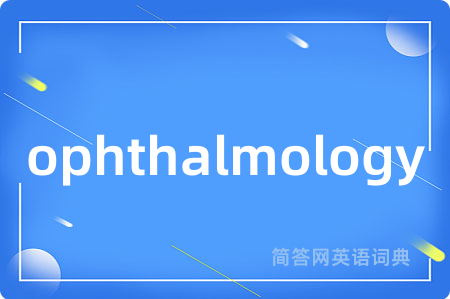 ophthalmology