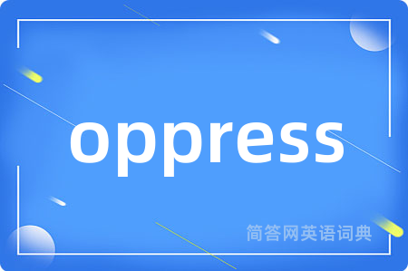 oppress