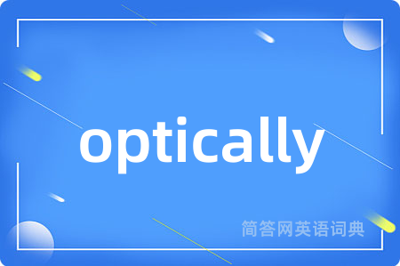 optically