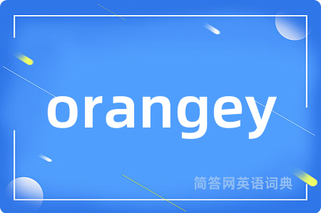 orangey