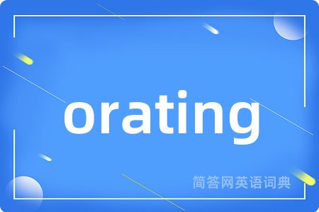orating