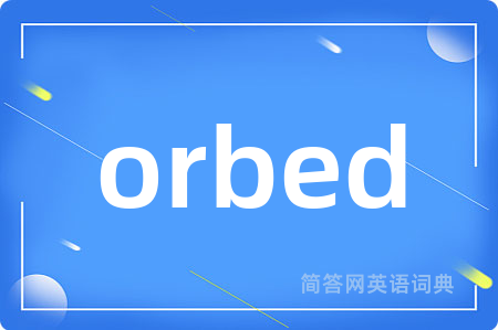 orbed