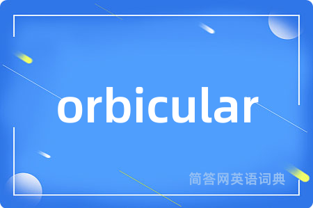 orbicular