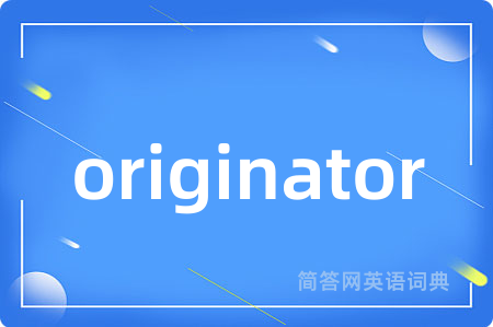 originator