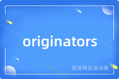 originators