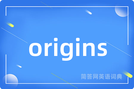 origins