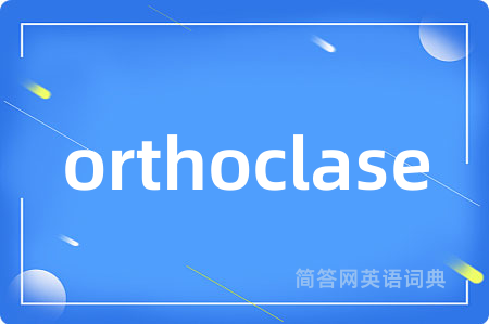 orthoclase