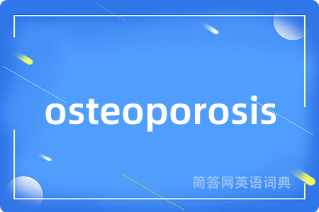 osteoporosis