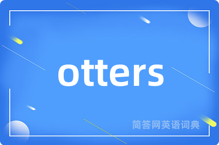 otters