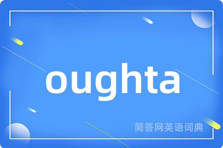 oughta