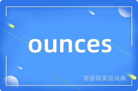 ounces