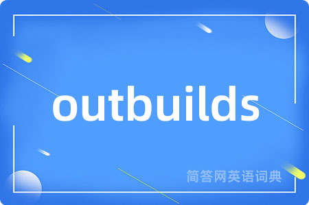 outbuilds