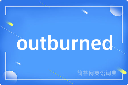 outburned