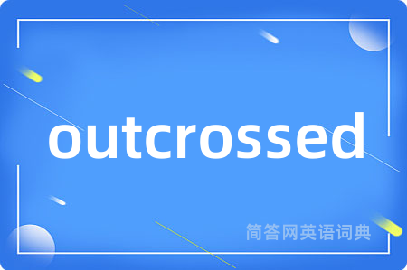 outcrossed